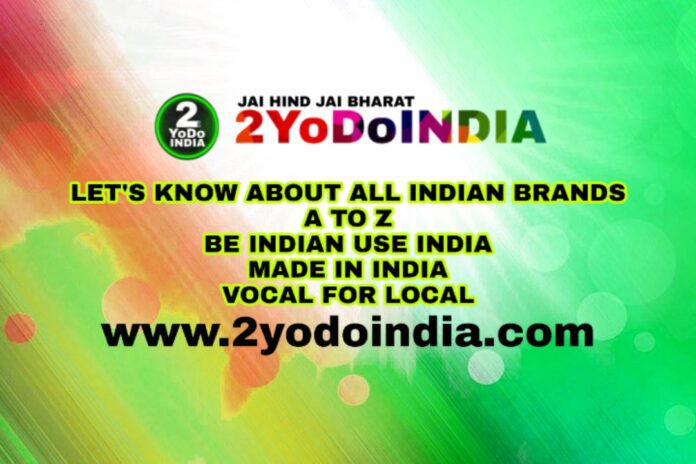 Encyclopaedia of Indian Brands {A to Z} | Vocal for Local | Made In India | 2YoDoINDIA Exclusive | 2YODOINDIA