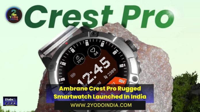 Ambrane Crest Pro Rugged Smartwatch Launched In India | Price in India | Specifications | 2YODOINDIA
