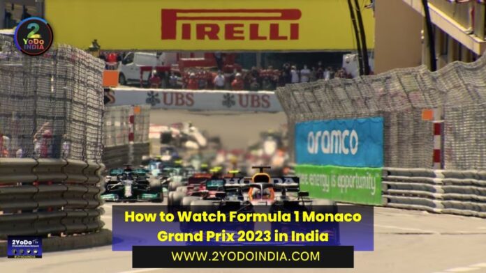 How to Watch Formula 1 Monaco Grand Prix 2023 in India | Details Inside | 2YODOINDIA