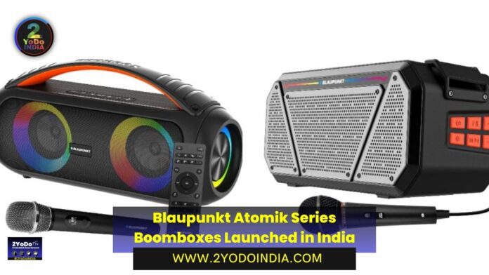 Blaupunkt Atomik Series Boomboxes Launched in India | Price in India | Specifications | 2YODOINDIA