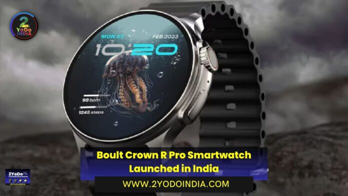 Boult Crown R Pro Smartwatch Launched in India | Price in India | Specifications | 2YODOINDIA