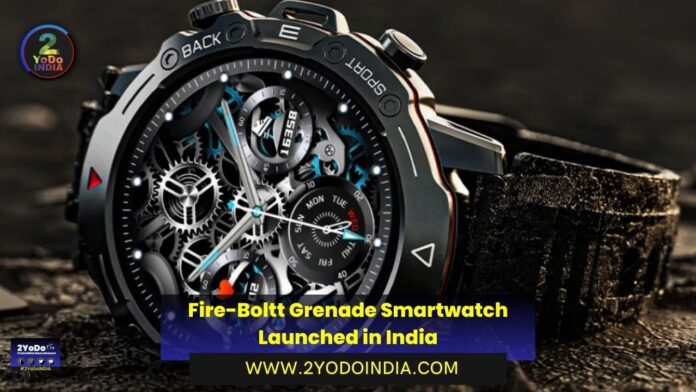 Fire-Boltt Grenade Smartwatch Launched in India | Price in India | Specifications | 2YODOINDIA