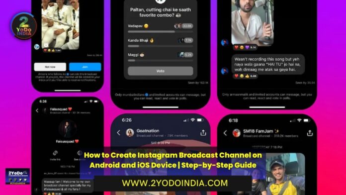 How to Create Instagram Broadcast Channel on Android and iOS Device | Step-by-Step Guide | How to Create Instagram Broadcast Channel | 2YODOINDIA