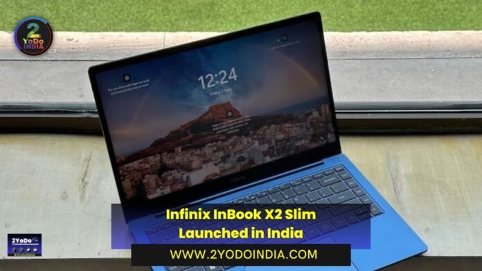 Infinix InBook X2 Slim Launched in India | Price in India | Specifications | 2YODOINDIA