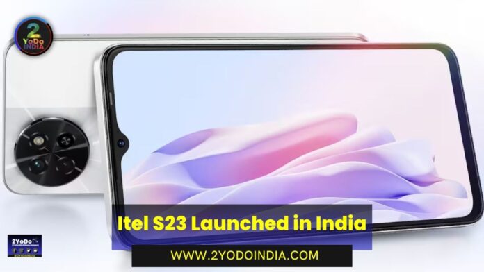 Itel S23 Launched in India | Price in India | Specifications | 2YODOINDIA