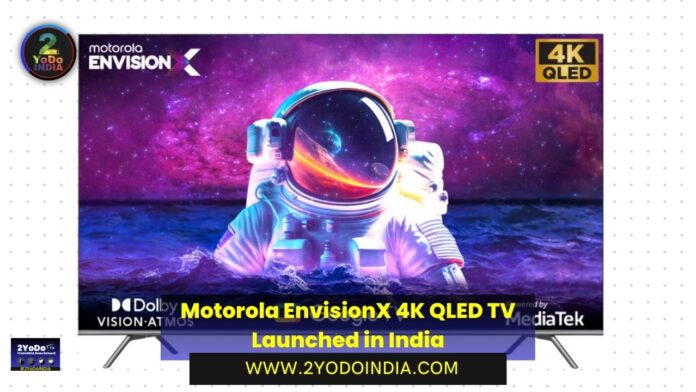 Motorola EnvisionX 4K QLED TV Launched in India | Price in India | Specifications | 2YODOINDIA
