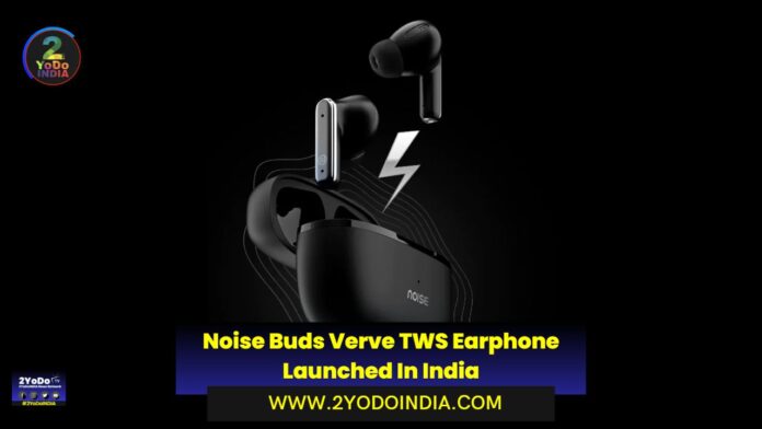 Noise Buds Verve TWS Earphone Launched In India | Price in India | Specifications | 2YODOINDIA