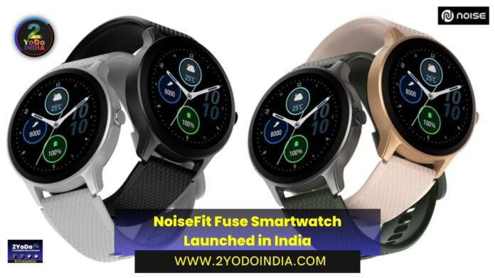 NoiseFit Fuse Smartwatch Launched in India | Price in India | Specifications | 2YODOINDIA