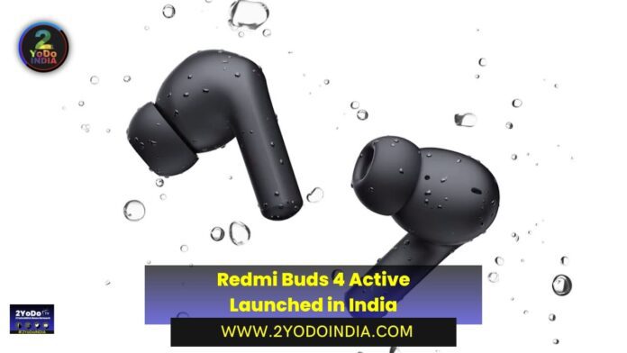 Redmi Buds 4 Active Launched in India | Price in India | Specifications | 2YODOINDIA