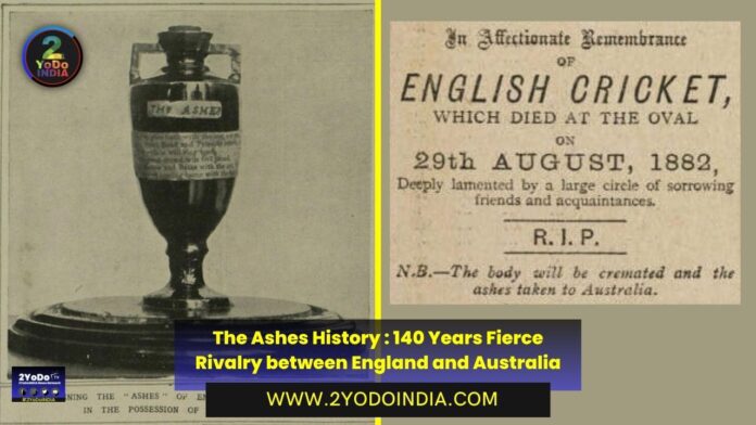 The Ashes History : 140 Years Fierce Rivalry between England and Australia | Birth of the Ashes | 2YODOINDIA