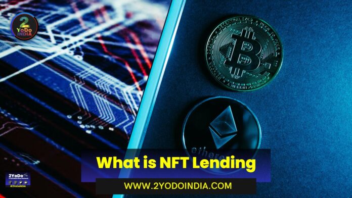 What is NFT Lending | Answer Inside | 2YODOINDIA