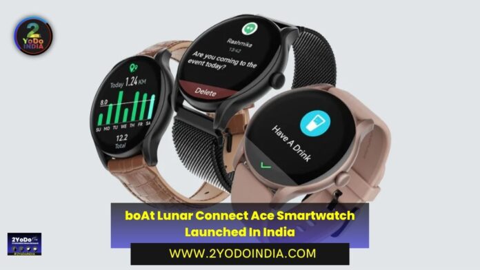 boAt Lunar Connect Ace Smartwatch Launched In India | Price in India | Specifications | 2YODOINDIA