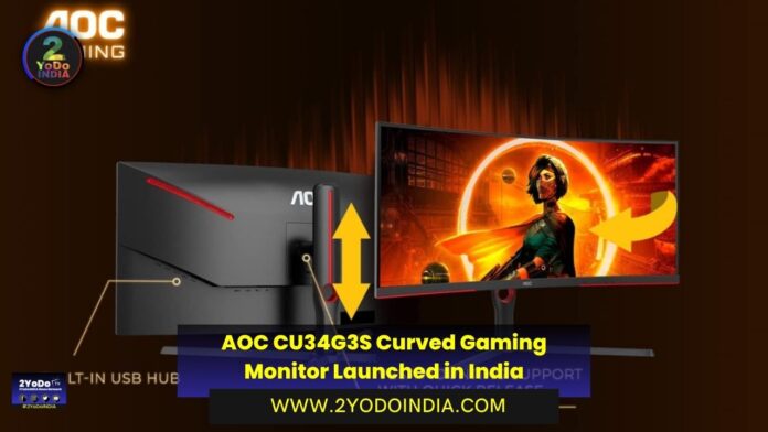 AOC CU34G3S Curved Gaming Monitor Launched in India | Price in India | Specifications | 2YODOINDIA