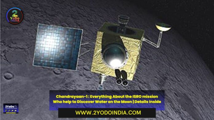 Chandrayaan-1 : Everything About the ISRO mission Who help to Discover Water on the Moon | Details Inside | What is Chandrayaan-1 | What is Magmatic Water | 2YODOINDIA