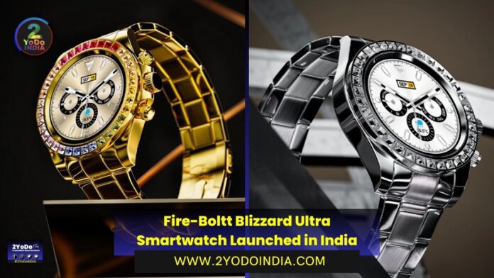 Fire-Boltt Blizzard Ultra Smartwatch Launched in India | Price in India | Specifications | 2YODOINDIA