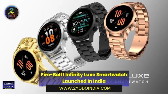 Fire-Boltt Infinity Luxe Smartwatch Launched In India | Price in India | Specifications | 2YODOINDIA
