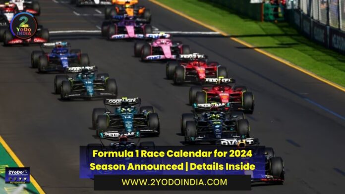 Formula 1 Race Calendar for 2024 Season Announced | Details Inside | 2YODOINDIA