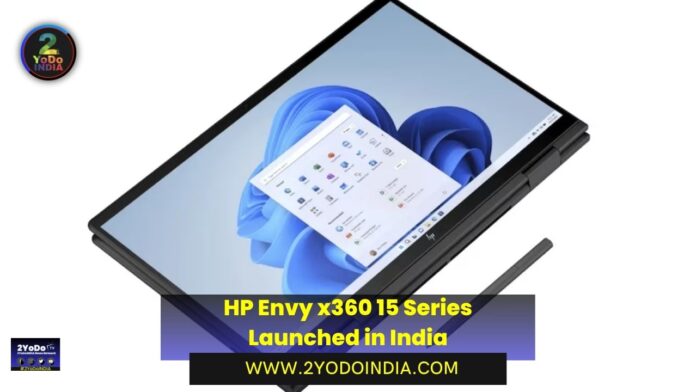 HP Envy x360 15 Series Launched in India | Price in India | Specifications | 2YODOINDIA