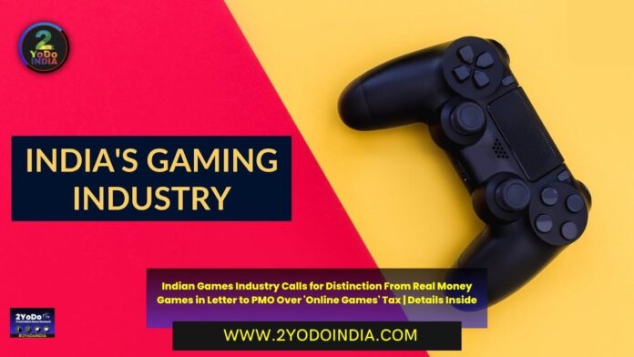 Indian Games Industry Calls for Distinction From Real Money Games in Letter to PMO Over 'Online Games' Tax | Details Inside | 2YODOINDIA