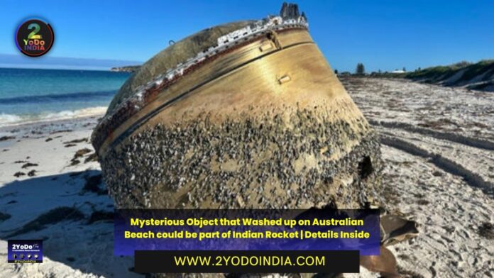 Mysterious Object that Washed up on Australian Beach could be part of Indian Rocket | Details Inside | 2YODOINDIA