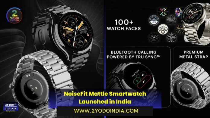 NoiseFit Mattle Smartwatch Launched in India | Price in India | Specifications | 2YODOINDIA