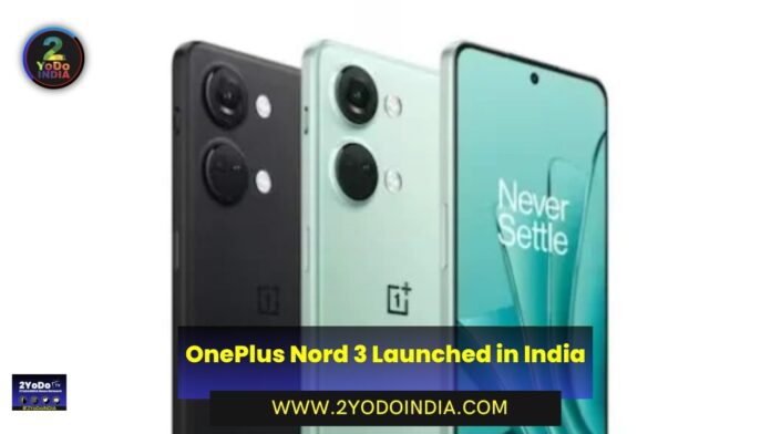 OnePlus Nord 3 Launched in India | Price in India | Specifications | 2YODOINDIA