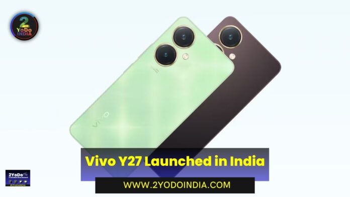 Vivo Y27 Launched in India | Price in India | Specifications | 2YODOINDIA