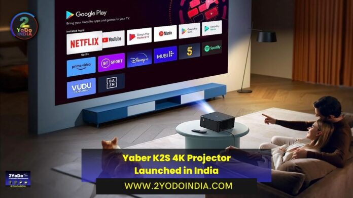Yaber K2S 4K Projector Launched in India | Price in India | Specifications | 2YODOINDIA