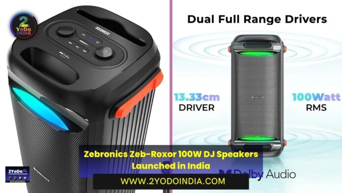 Zebronics Zeb-Roxor 100W DJ Speakers Launched in India | Price in India | Specifications | 2YODOINDIA