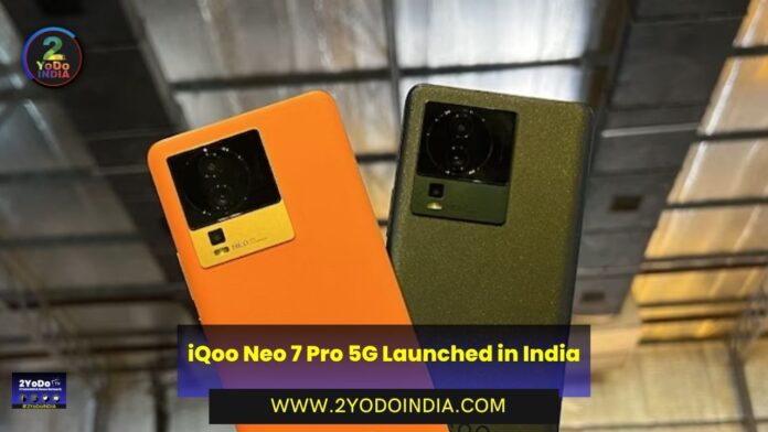 iQoo Neo 7 Pro 5G Launched in India | Price in India | Specifications | 2YODOINDIA