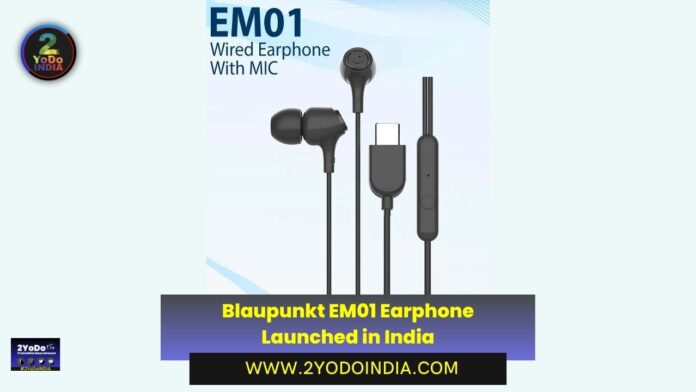 Blaupunkt EM01 Earphone Launched in India | Price in India | Specifications | 2YODOINDIA