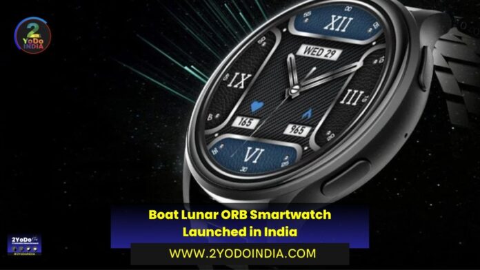 Boat Lunar ORB Smartwatch Launched in India | Price in India | Specifications | 2YODOINDIA