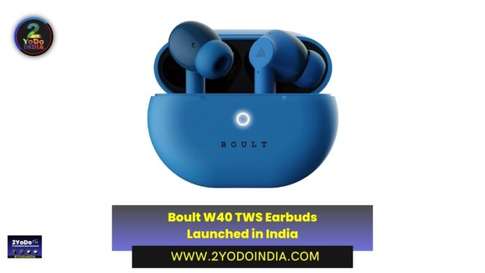 Boult W40 TWS Earbuds Launched in India | Price in India | Specifications | 2YODOINDIA