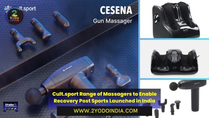 Cult.sport Range of Massagers to Enable Recovery Post Sports Launched in India | Price in India | Features | 2YODOINDIA