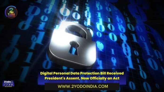 Digital Personal Data Protection Bill Received President's Assent, Now Officially an Act | 2YODOINDIA