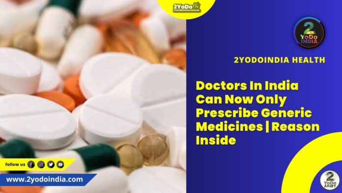 Doctors In India Can Now Only Prescribe Generic Medicines | Reason Inside | NMC makes Prescription of Generic Medicines Compulsory | What is Generic Medicines | Why IMA Oppose MNC Notification | Why Generic Medicines not the Same as Branded Drugs | Generic Drugs don't go through Same Quality Checks | 2YODOINDIA