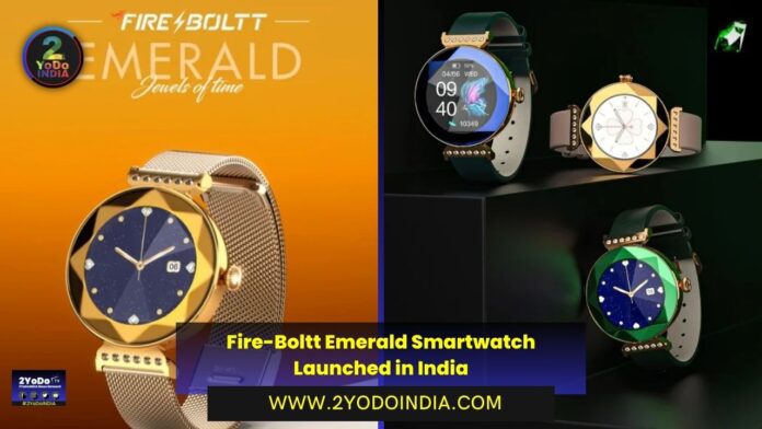 Fire-Boltt Emerald Smartwatch Launched in India | Price in India | Specifications | 2YODOINDIA