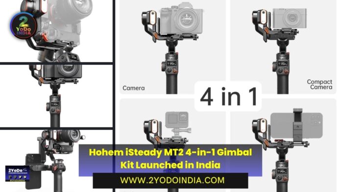 Hohem iSteady MT2 4-in-1 Gimbal Kit Launched in India | Price in India | Specifications | 2YODOINDIA