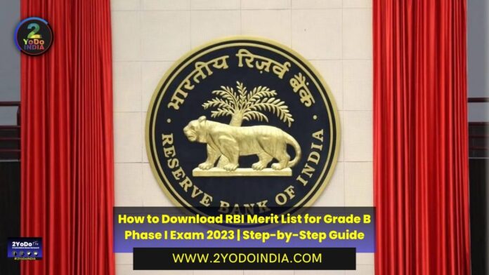 How to Download RBI Merit List for Grade B Phase I Exam 2023 | Step-by-Step Guide | 2YODOINDIA
