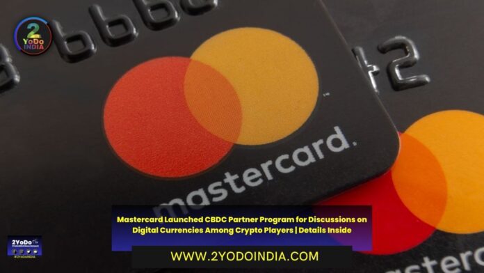 Mastercard Launched CBDC Partner Program for Discussions on Digital Currencies Among Crypto Players | Details Inside | 2YODOINDIA