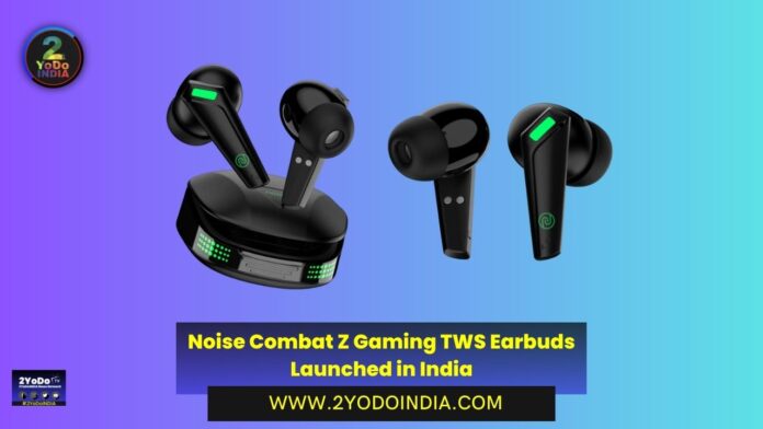 Noise Combat Z Gaming TWS Earbuds Launched in India | Price in India | Specifications | 2YODOINDIA