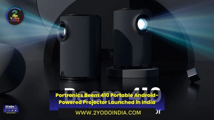 Portronics Beem 410 Portable Android-Powered Projector Launched in India | Price in India | Specifications | 2YODOINDIA