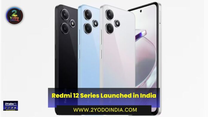 Redmi 12 Series Launched in India | Price in India | Specifications | 2YODOINDIA