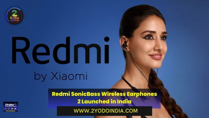 Redmi SonicBass Wireless Earphones 2 Launched in India | Price in India | Specifications | 2YODOINDIA