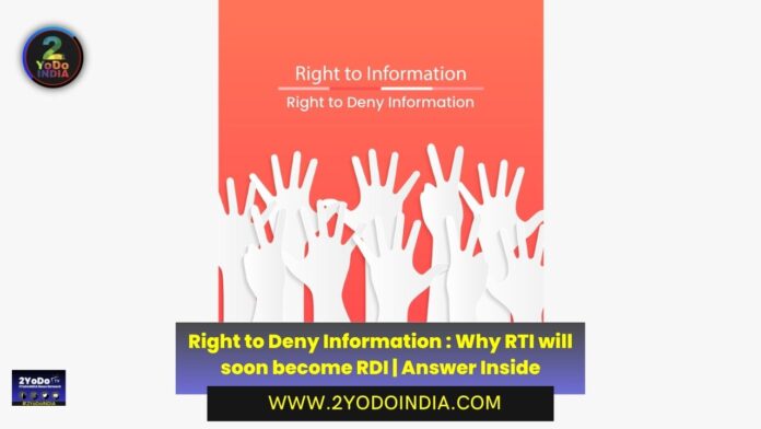 Right to Deny Information : Why RTI will soon become RDI | Answer Inside | Right To Information to Right to Deny Information | 2YODOINDIA
