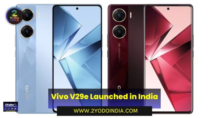 Vivo V29e Launched in India | Price in India | Specifications | 2YODOINDIA