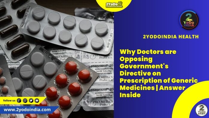Why Doctors are Opposing Government's Directive on Prescription of Generic Medicines | Answer Inside | What is National Medical Commission New Rule | Generic Medicines Vs Branded Medicines | 2YODOINDIA