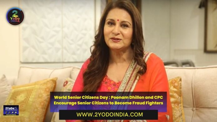 On World Senior Citizens Day, actor Poonam Dhillon and Columbia Pacific Communities encourage senior citizens to become #FraudFighters against increasing financial cyber scams | 2YODOINDIA