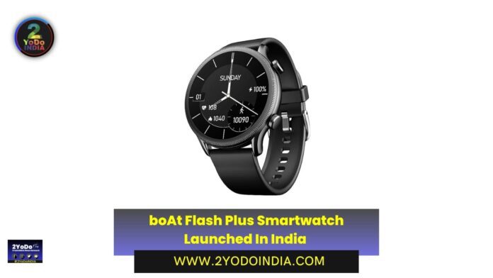 boAt Flash Plus Smartwatch Launched In India | Price in India | Specifications | 2YODOINDIA
