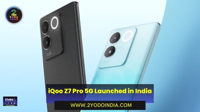 iQoo Z7 Pro 5G Launched in India | Price in India | Specifications | 2YODOINDIA